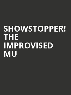 Showstopper! The Improvised Mu at Lyric Theatre